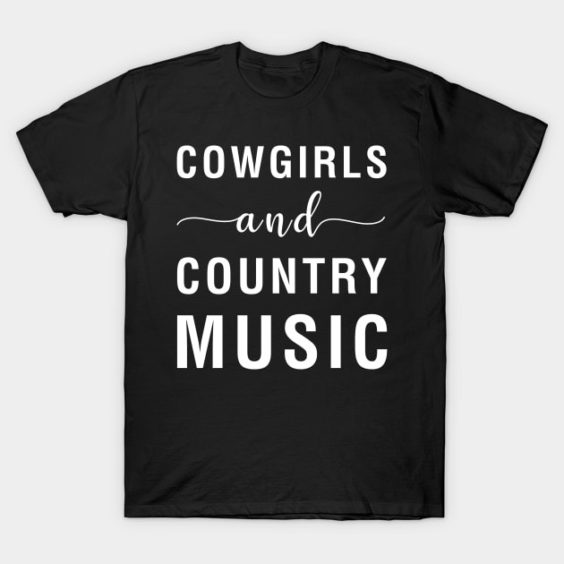 Cow Girls And Country Music T-Shirt by CityNoir